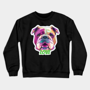 I Love Bulldogs | Cute Bull Dog Crewneck Sweatshirt